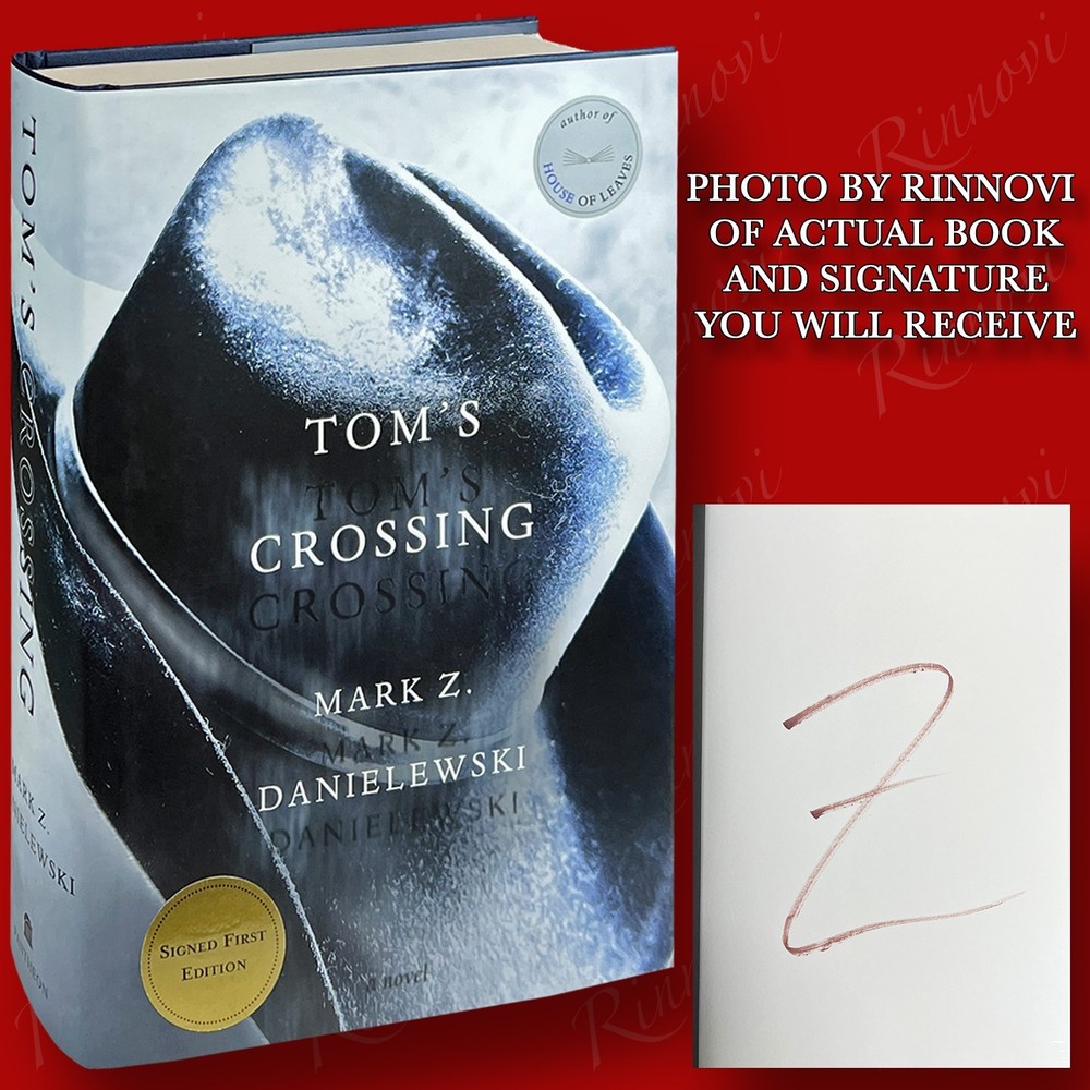 Tom’s Crossing SIGNED Mark Z. Danielewski (2025,HC,1st/1st) BRAND NEW