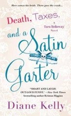 Death, Taxes, and a Satin Garter: A Tara Holloway Novel – VERY GOOD