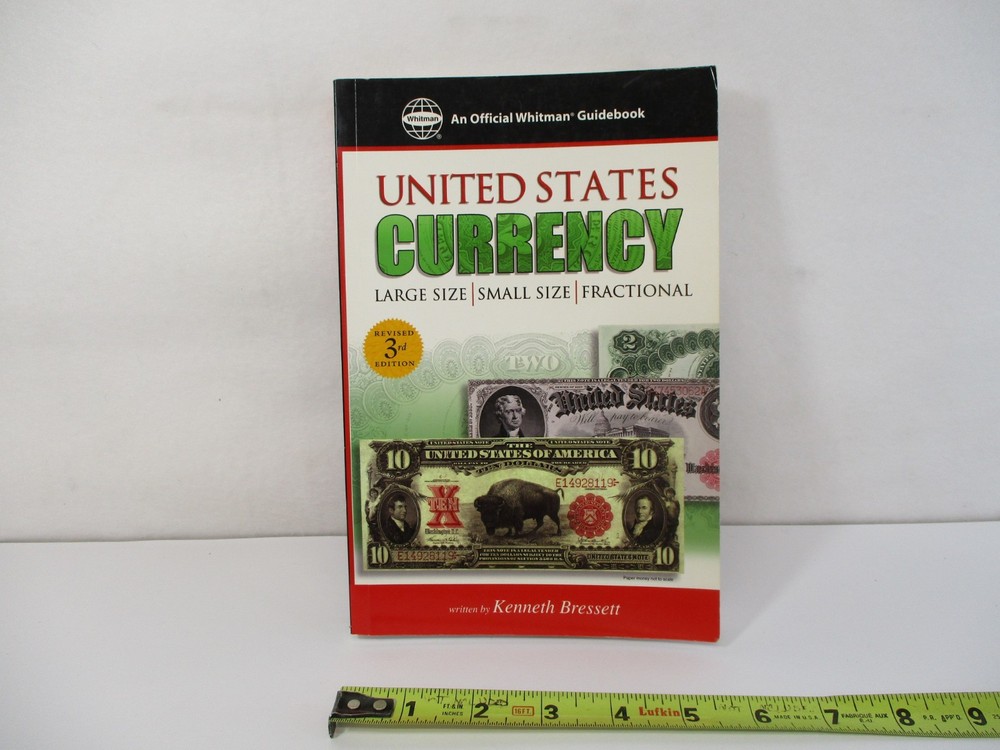 Book – United States Currency Large Small Fractional 3rd Ed Kenneth Bressett EC