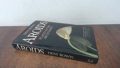 Aroids: Plants of the Arum Family, Bown, Deni, Ebury Press, 1988,