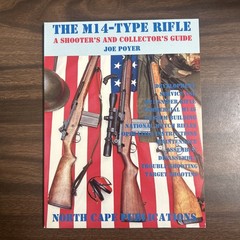 M14-Type Rifles A Shooter’s and Collector’s Guide by Joe Poyer 1997 Trade PB
