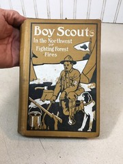 Boy Scouts In The Northwest of Fighting Forest Fires, G. Harvey Ralphson, 1911
