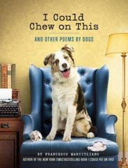 I Could Chew on This: And Other Poems by Dogs – Hardcover – GOOD