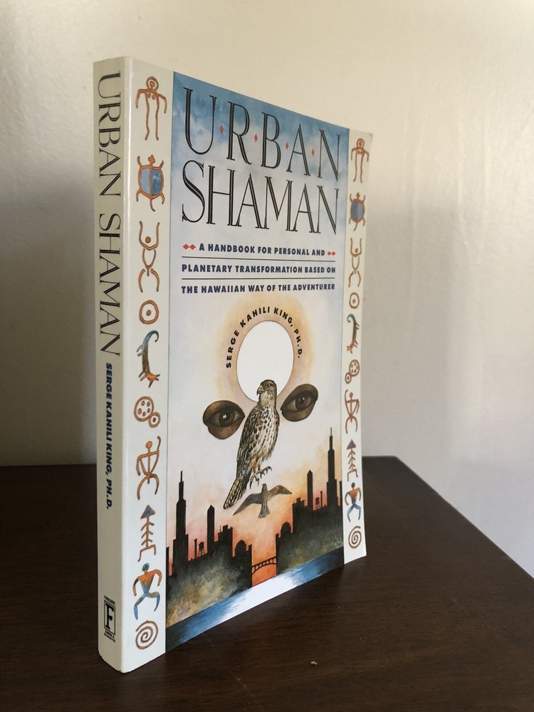 Urban Shaman (1990) Serge Kahili King