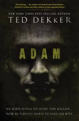 Adam (Dekker Thriller) – Paperback By Dekker, Ted – VERY GOOD