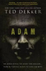 Adam (Dekker Thriller) – Paperback By Dekker, Ted – VERY GOOD