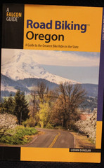 Road Biking Oregon (A Guide To The Greatest Bike Rides In The State) – 212 Pages