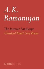 The Interior Landscape: Classical Tamil Love Poems by Ramanujan, A. K., paperba