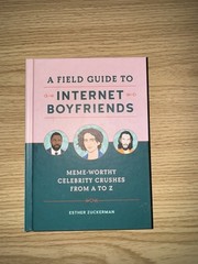 A Field Guide to Internet Boyfriend…, Zuckerman, Esth
