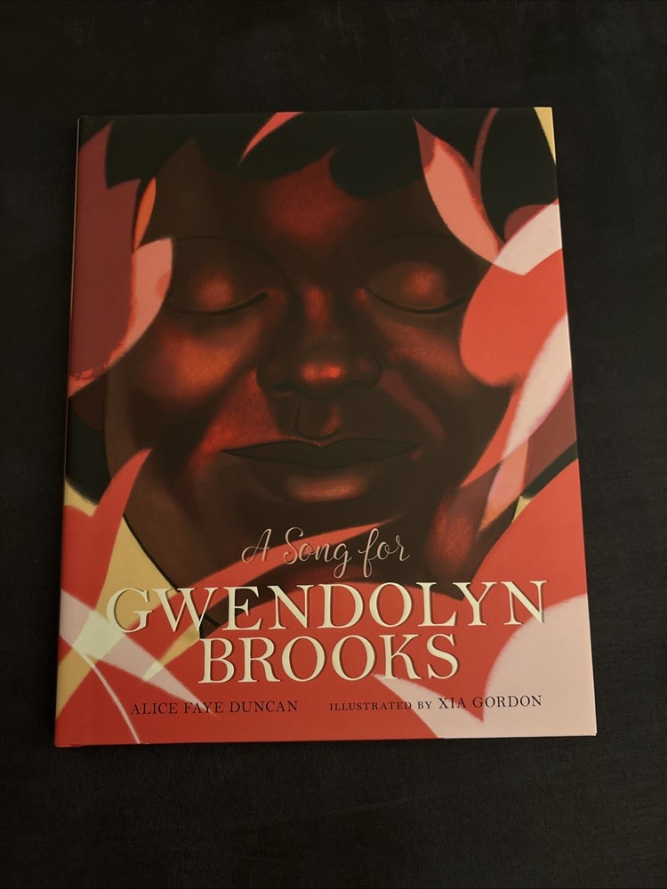 Song for Gwendolyn Brooks by Alice Faye Duncan (2019, Picture Book)