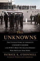 The Unknowns Hardcover Patrick K. O’Donnell