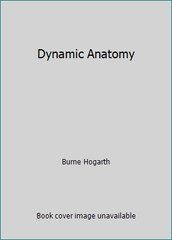 Dynamic Anatomy by Burne Hogarth