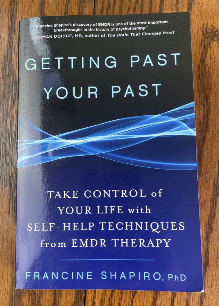 Getting Past Your Past : Take Control of Your Life with Self-Help Techniques…