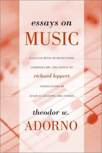 Essays on Music, Adorno, Theodor, 9780520231597