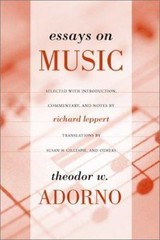 Essays on Music, Adorno, Theodor, 9780520231597