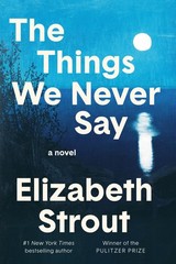 The Things We Never Say: A Novel Multicolor