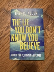 The Lie You Don’t Know You Believe Hardcover and Bible Study Guide BRAND NEW