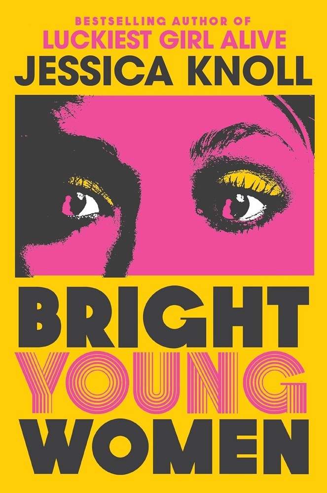 Bright Young Women, Paperback – by Jessica Knoll (Author)