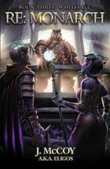 Monarch III: Whitefall: A Progression Fantasy Epic (RE: Monarch) – paperback…