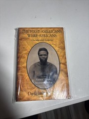 The First Americans Were Africans: Documented Evidence Book