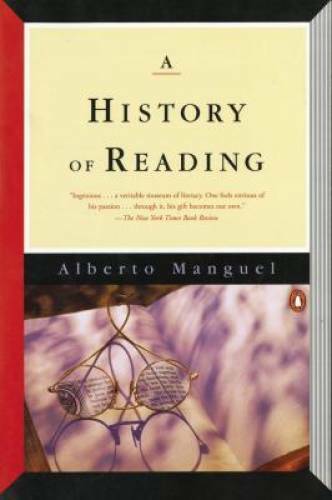 A History of Reading – Paperback By Manguel, Alberto – GOOD