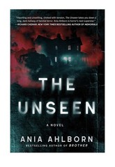 The Unseen: A Novel by Ania Ahlborn [Hardback]