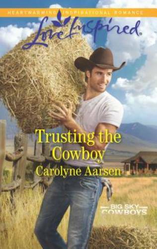 Trusting the Cowboy (Big Sky Cowboys) – Mass Market Paperback – GOOD