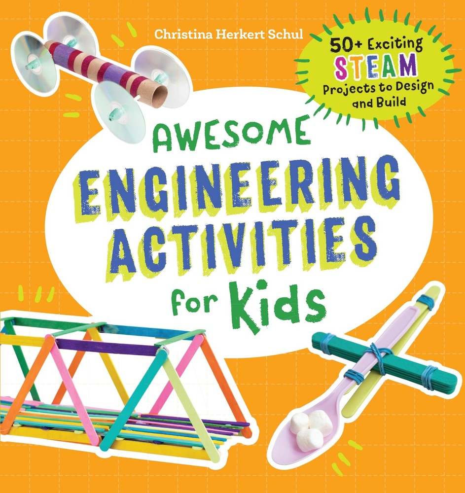 Awesome Engineering Activities for Kids by Christina Schul Brand New