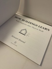 How Buildings Learn : What Happens after They’re Built by Stewart Brand…