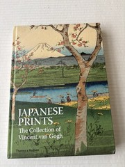 Japanese Prints : The Collection of Vincent Van Gogh, Hardcover