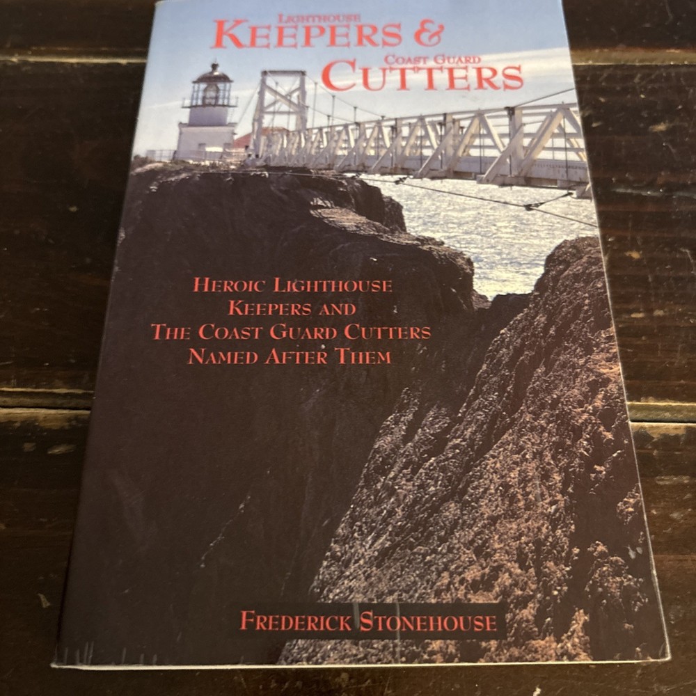 Keepers and Cutters : Heroic Lighthouse Keepers and the Cutters Named after Them