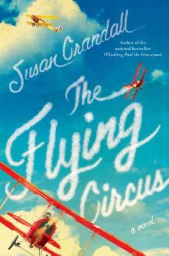 The Flying Circus – Hardcover By Crandall, Susan – GOOD