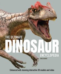 The Ultimate Dinosaur Encyclopedia: The amazing visual guide to prehistoric …
