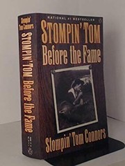 Stompin’ Tom : Before the Fame Stompin’ Tom Connors