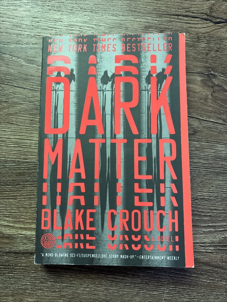 Dark Matter: A Novel – Paperback by Blake Crouch – Y530