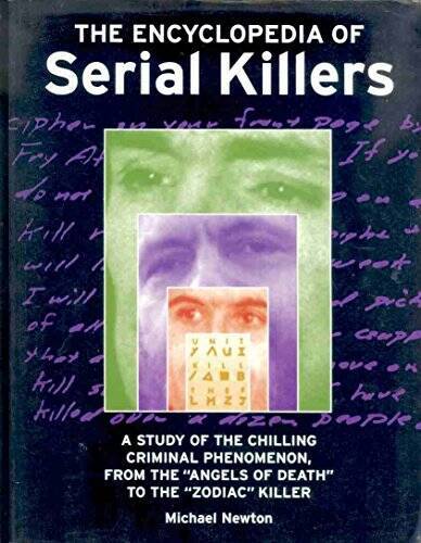 Encyclopedia of Serial Killers – Paperback By Newton, Michael – GOOD