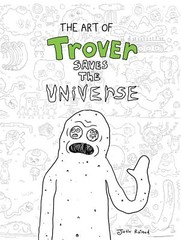 The Art of Trover Saves the Universe HC Dark Horse Books