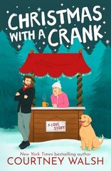Christmas With a Crank: A Sweet Holiday Romance Walsh, Courtney paperback Ve…