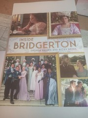 Inside Bridgerton by Shonda Rhimes and Betsy Beers (Hardcover) 2021
