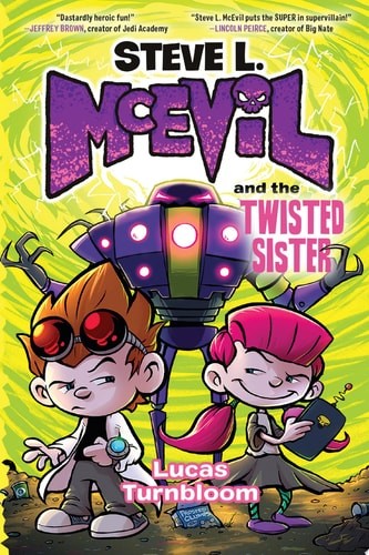 Steve L. McEvil and the Twisted Sister