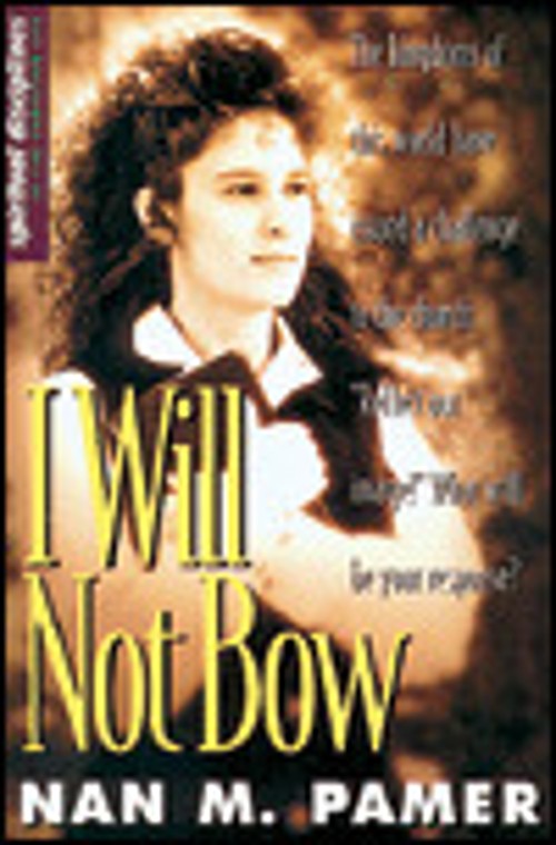 I Will Not Bow : Manifesting Holiness in an Unholy World Hardcove