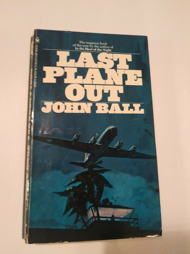 LAST PLANE OUT by John Ball 1971 4th Printing Bantam Paperback 246 Pages