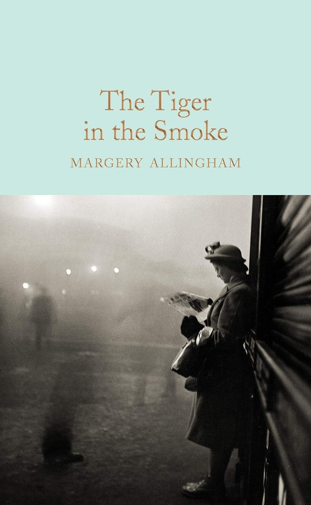 The Tiger in the Smoke (Macmillan Collector’s Library) By Marger