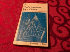 God’s Blueprint For A Church A Study Of Baptist Distinctives Kenneth Good 1974