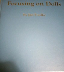 „Focusing on Dolls” Hardcover Book By Jan Foulke 174 Pages – 1988 Good Preowned