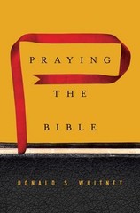 Praying the Bible Hardcover Donald S. Whitney