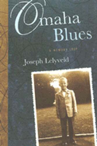 Omaha Blues: A Memory Loop by Joseph Lelyveld: Used