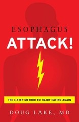 Esophagus Attack: The 3-Step Method to Enjoy Eating Again – VERY GOOD