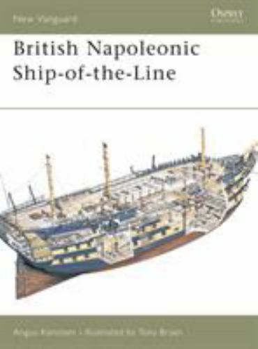 New Vanguard Ser.: British Napoleonic Ship-Of-the-Line by Angus Konstam (2001, T