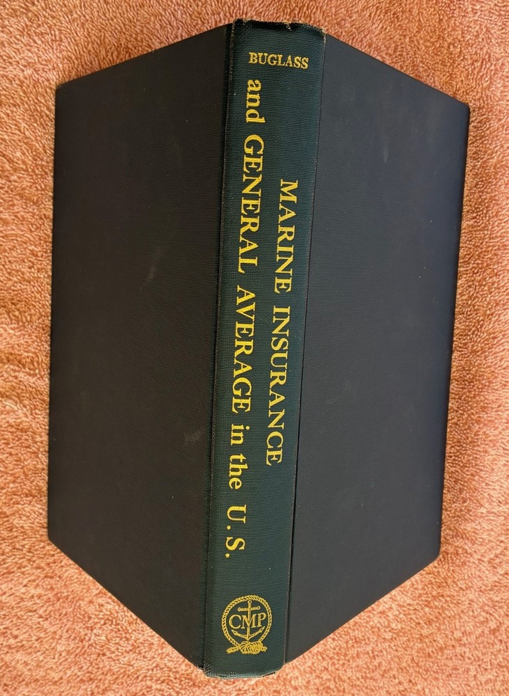 Marine Insurance and General Average in the United States- L Buglass SIGNED 1973